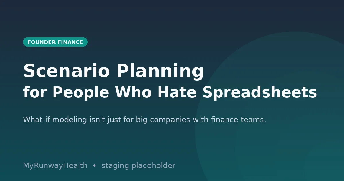 Scenario Planning for People Who Hate Spreadsheets